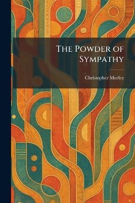 The Powder of Sympathy - Christopher Morley - cover