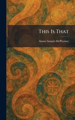 This Is That - Aimee Semple McPherson - cover