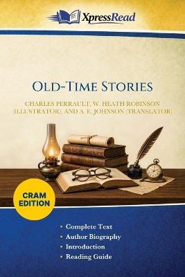 Old-Time Stories (Cram Edition) - Charles Perrault,W Heath (William Heath) Robinson,A E (Alfred Edwin) Johnson - cover