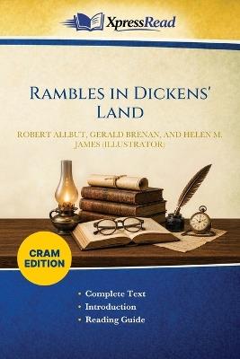 Rambles in Dickens' Land (Cram Edition) - Robert Allbut,Gerald Brenan,Helen M (Helen Mary) James - cover