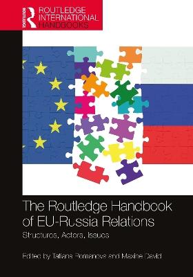 The Routledge Handbook of EU-Russia Relations: Structures, Actors, Issues - cover