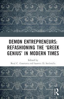 Demon Entrepreneurs: Refashioning the ‘Greek Genius’ in Modern Times - cover