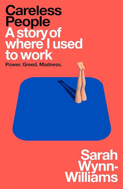 Careless People: A story of where I used to work - Sarah Wynn-Williams - cover