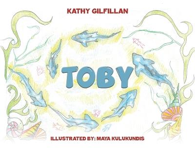 Toby - Kathy Gilfillan - cover