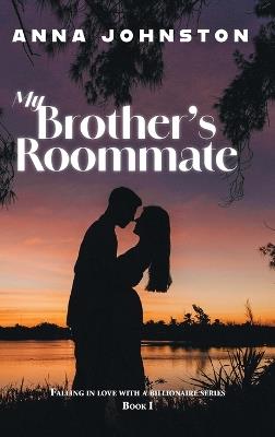 My Brother's Roommate - Anna Johnston - cover