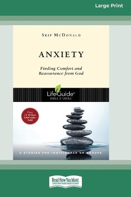 Anxiety: Finding Comfort and Reassurance from God (16pt Large Print Format) - Skip McDonald - cover