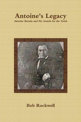 Antoine's Legacy - Bob Rockwell - cover