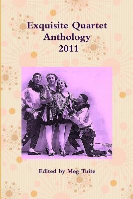Exquisite Quartet Anthology- 2011 - Meg Tuite - cover