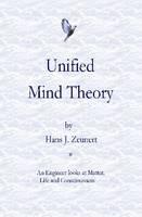 Unified Mind Theory - Hans J Zeunert - cover