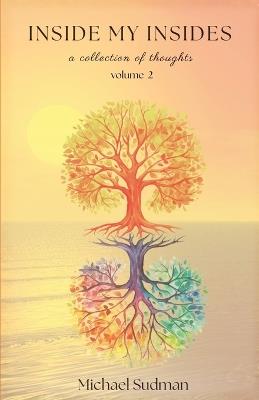 Inside My Insides: A Collection of Thoughts: Volume 2 - Michael Sudman - cover