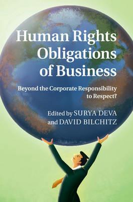 Human Rights Obligations of Business: Beyond the Corporate Responsibility to Respect? - cover