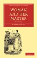 Woman and her Master: Volume 2 - Sydney Morgan - cover