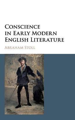 Conscience in Early Modern English Literature - Abraham Stoll - cover