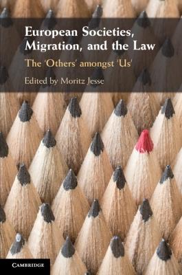 European Societies, Migration, and the Law: The 'Others' amongst 'Us' - cover