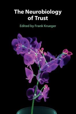 The Neurobiology of Trust - cover