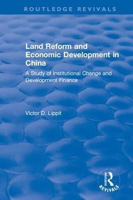 Revival: Land Reform and Economic Development in China (1975) - Victor D Lippit - cover