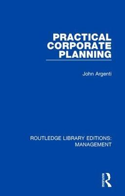 Practical Corporate Planning - John Argenti - cover