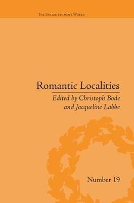 Romantic Localities: Europe Writes Place - Christoph Bode - cover