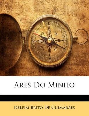 Ares Do Minho - Delfim Brito de Guimarães - cover