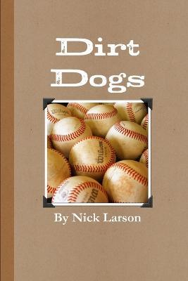 Dirt Dogs - Nickolas Larson - cover