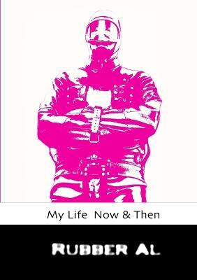 My Life Now & Then - Rubber Al - cover