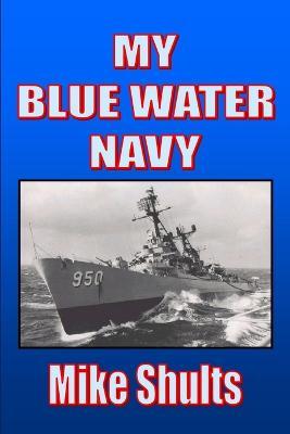 My Blue Water Navy - Mike Shults - cover
