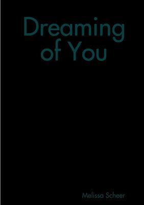 Dreaming of You - Melissa Scheer - cover