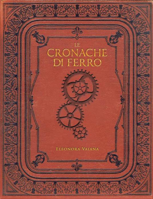 Le Cronache di Ferro - Eleonora Vaiana - ebook