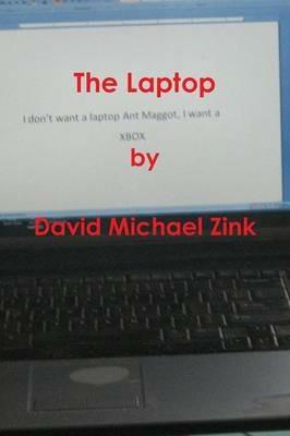 The Laptop by David Michael Zink - David Michael Zink - cover