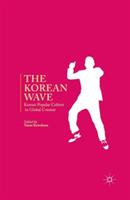 The Korean Wave: Korean Popular Culture in Global Context - cover