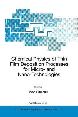 Chemical Physics of Thin Film Deposition Processes for Micro- and Nano-Technologies - cover