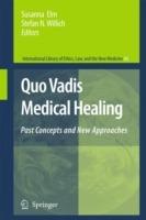 Quo Vadis Medical Healing: Past Concepts and New Approaches - cover