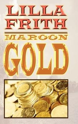 Maroon Gold - Lilla Frith - cover