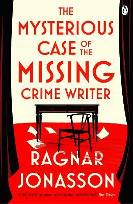 The Mysterious Case of the Missing Crime Writer - Ragnar Jónasson - cover