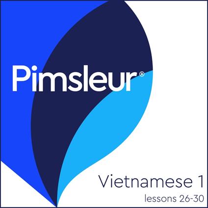 Pimsleur Vietnamese Level 1 Lessons 26-30