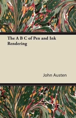 The B C of Pen and Ink Rendering - John Austen - cover