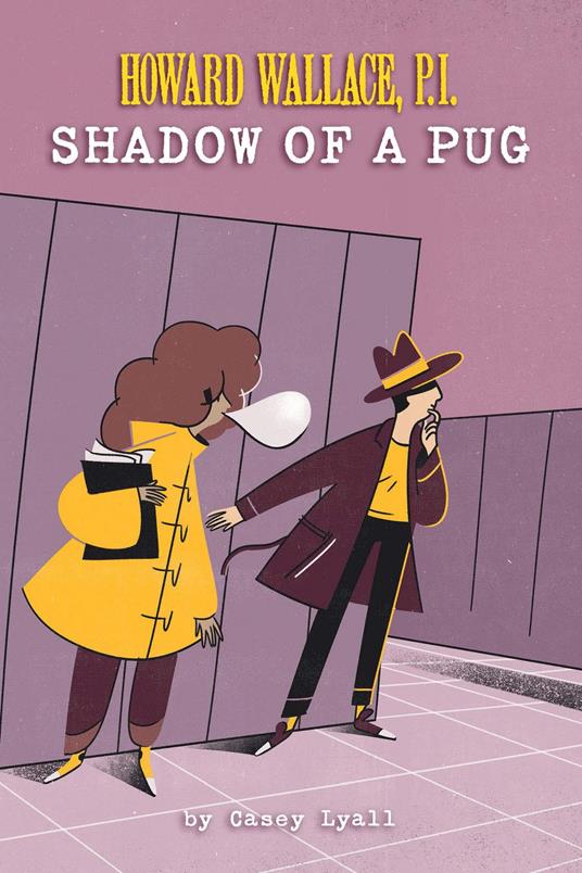 Shadow of a Pug (Howard Wallace, P.I., Book 2) - Casey Lyall - ebook