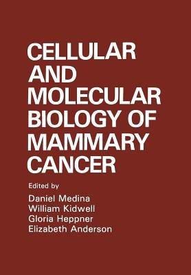 Cellular and Molecular Biology of Mammary Cancer - cover