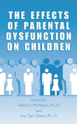 The Effects of Parental Dysfunction on Children - cover