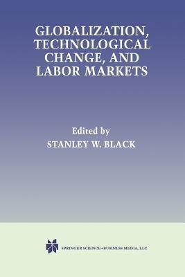 Globalization, Technological Change, and Labor Markets - cover