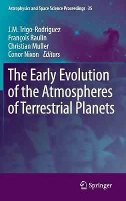 The Early Evolution of the Atmospheres of Terrestrial Planets - cover