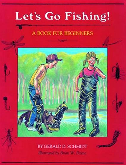Let's Go Fishing! - Gerald D. Schmidt,Brian W. Payne - ebook