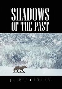 Shadows of the Past - J Pelletier - cover