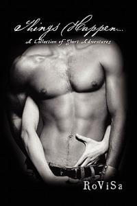Things Happen.: A Collection of Short Adventures - Rovisa - cover