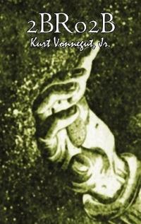 2br02b by Kurt Vonnegut, Science Fiction, Literary - Kurt Vonnegut - cover