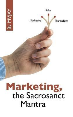Marketing, the Sacrosanct Mantra - Mvjay - cover