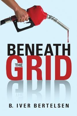 Beneath the Grid - B Iver Bertelsen - cover