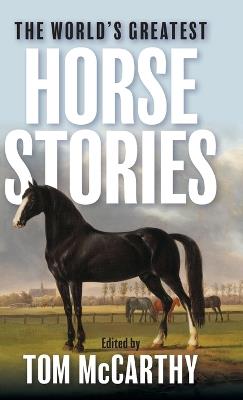 World's Greatest Horse Stories - Tom McCarthy - cover