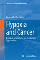 Hypoxia and Cancer: Biological Implications and Therapeutic Opportunities - cover