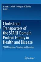 Cholesterol Transporters of the START Domain Protein Family in Health and Disease: START Proteins - Structure and Function - cover